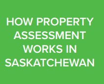 How Property Assessment Works in Saskatchewan